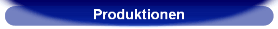 Produktionen